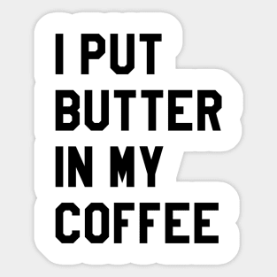 BUTTER COFFEE LIFE Sticker